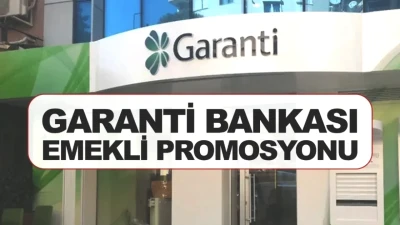 Garanti Bankası'ndan Emeklilere Özel Promosyon Tutarları Güncellendi! Ek Avantajlar ve Şartlar Belli Oldu!